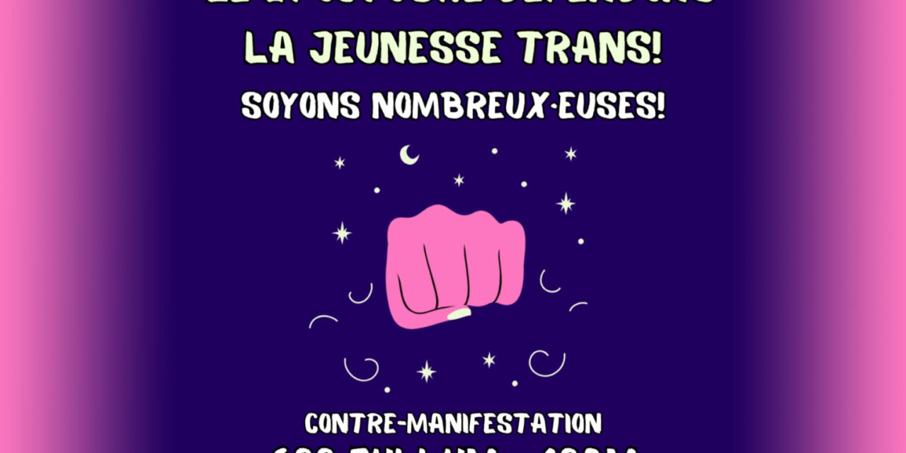Le 21 octobre, défendons la jeunesse trans!